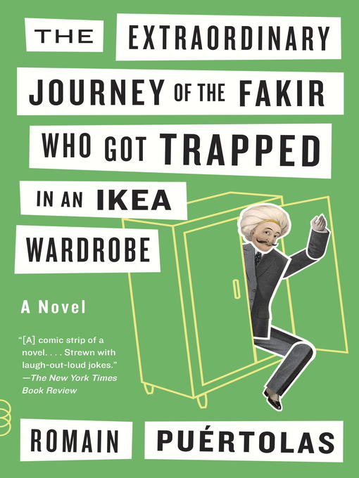 Title details for The Extraordinary Journey of the Fakir Who Got Trapped in an Ikea Wardrobe by Romain Puertolas - Available